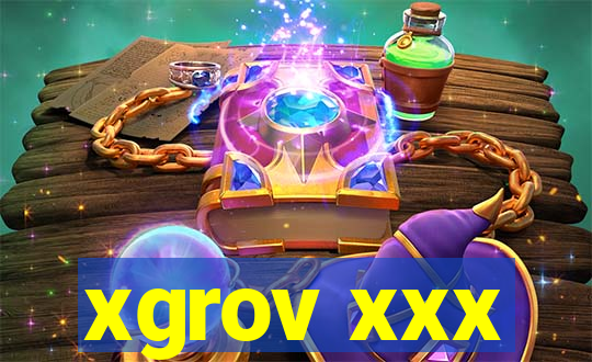 xgrov xxx